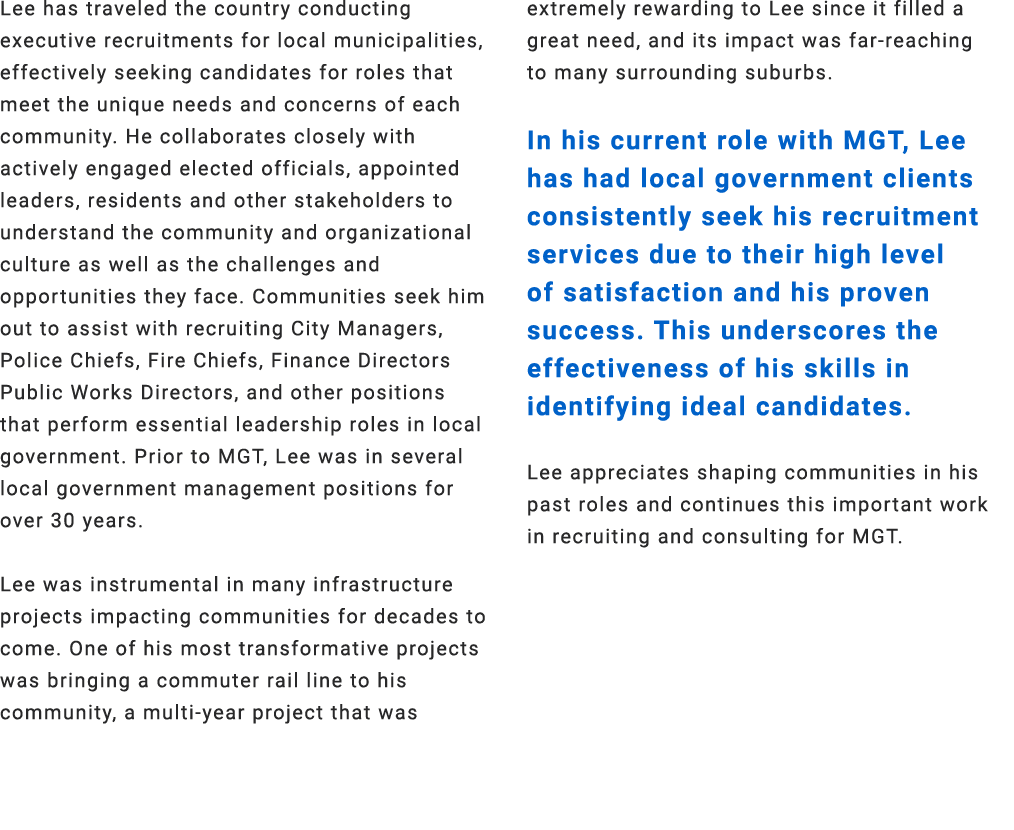 Lee has traveled the country conducting executive recruitments for local municipalities, effectively seeking candidat...