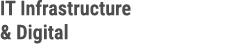 IT Infrastructure & Digital